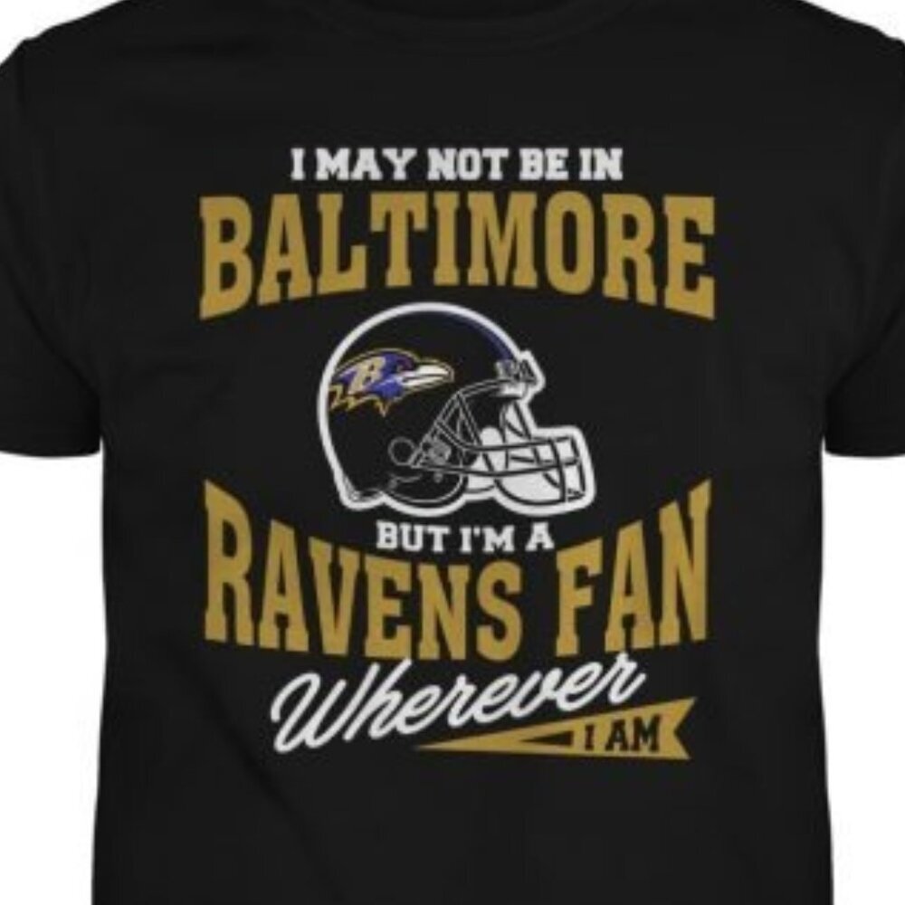 Ravens Fan Wherever I Am NFL Baltimore Football Graphic Pride Fan T-Shirt 90 - Picture 2 of 5
